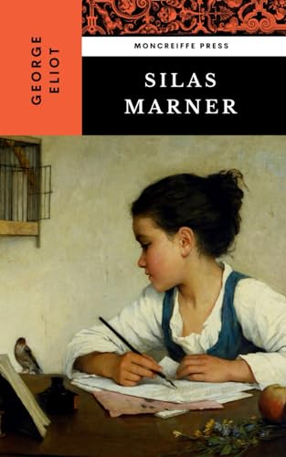 Silas Marner: The 1861 English Literature Classic von Independently published